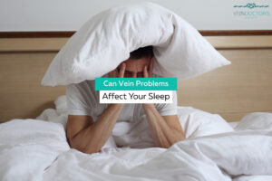 Can Vein Problems Affect Your Sleep?
